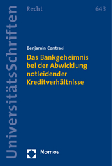 Das Bankgeheimnis bei der Abwicklung notleidender Kreditverhältnisse - Benjamin Contrael