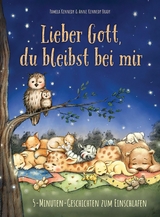 Lieber Gott, du bleibst bei mir - Pamela Kennedy, Anne Kennedy Brady