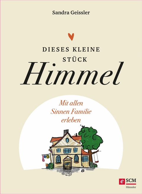 Dieses kleine Stück Himmel - Sandra Geissler