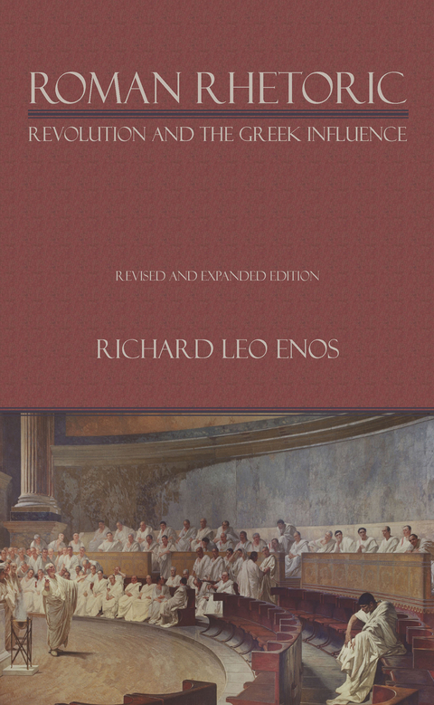 Roman Rhetoric - Richard Leo Enos