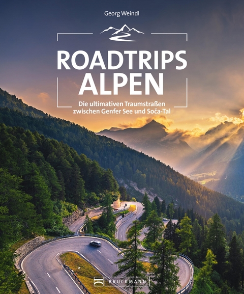 Roadtrips Alpen - Georg Weindl