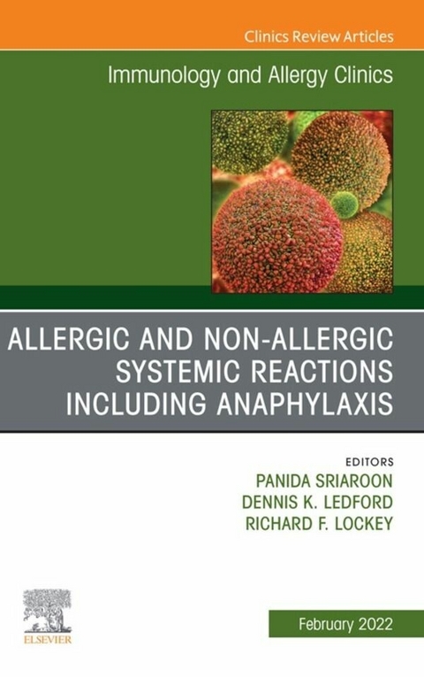 Allergic and NonAllergic Systemic Reactions including Anaphylaxis , An Issue of Immunology and Allergy Clinics of North America, E-Book - 