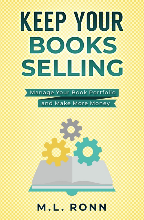 Keep Your Books Selling -  M.L. Ronn