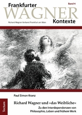 Richard Wagner und »das Weibliche« - Paul Simon Kranz