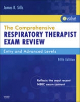 The Comprehensive Respiratory Therapist Exam Review - Sills, James R.