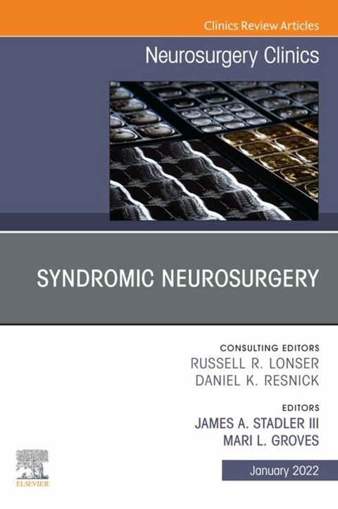 Syndromic Neurosurgery, An Issue of Neurosurgery Clinics of North America , An Issue of Neurosurgery Clinics of North America, E-Book - 