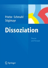 Dissoziation - Kathlen Priebe, Christian Schmahl, Christian Stiglmayr