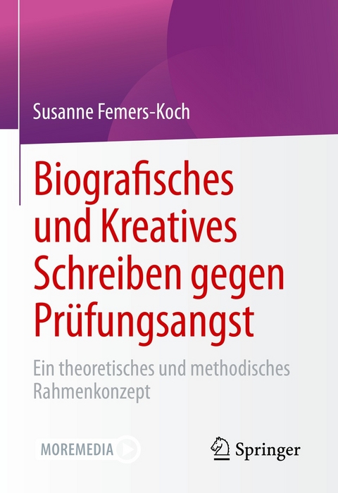 Biografisches und Kreatives Schreiben gegen Prüfungsangst -  Susanne Femers-Koch