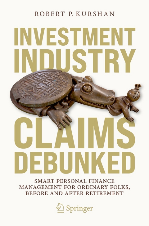 Investment Industry Claims Debunked - Robert P. Kurshan