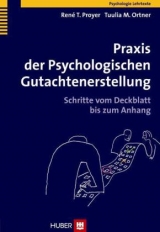 Praxis der Psychologischen Gutachtenerstellung - René T Proyer, Tuulia M Ortner