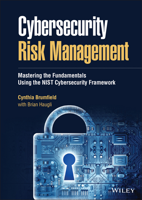 Cybersecurity Risk Management - Cynthia Brumfield, Brian Haugli