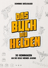 Das Buch der Helden - Dominik Brülisauer