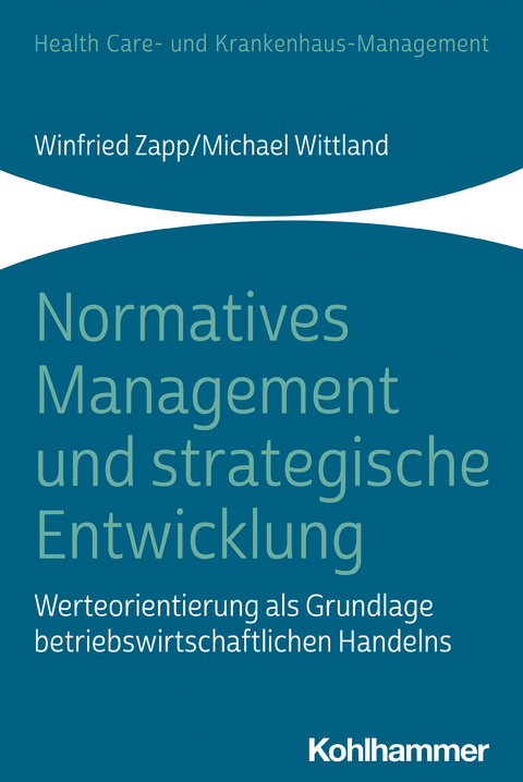 Normatives Management und strategische Entwicklung - Winfried Zapp, Michael Wittland