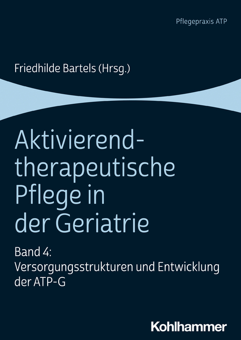 Aktivierend-therapeutische Pflege in der Geriatrie - 