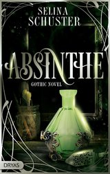 Absinthe - Selina Schuster