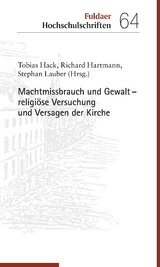 Machtmissbrauch und Gewalt – religiöse Versuchung und Versagen der Kirche - 