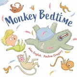 Monkey Bedtime -  Alex English