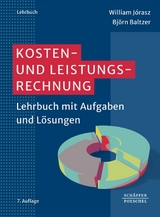 Kosten- und Leistungsrechnung - William Jórasz, Björn Baltzer