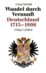 Neue Deutsche Geschichte Bd. 6: Wandel durch Vernunft - Georg Schmidt