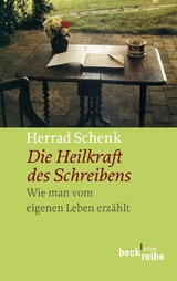 Die Heilkraft des Schreibens - Herrad Schenk