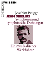 Jean Sibelius. Symphonien und symphonische Dichtungen - Joachim Brügge