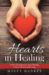 Hearts in Healing - Molly Hankey