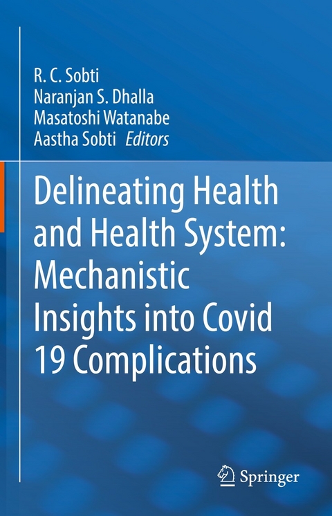 Delineating Health and Health System: Mechanistic Insights into Covid 19 Complications - 