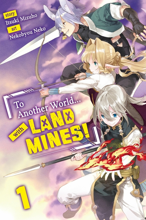 To Another World... with Land Mines! Volume 1 - Itsuki Mizuho