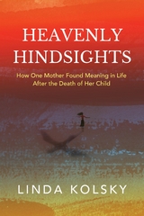 Heavenly Hindsights -  Linda Kolsky