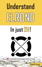 Understand Elrond in just 2h! - Thibault Coussin