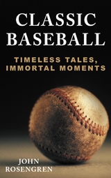 Classic Baseball -  John Rosengren