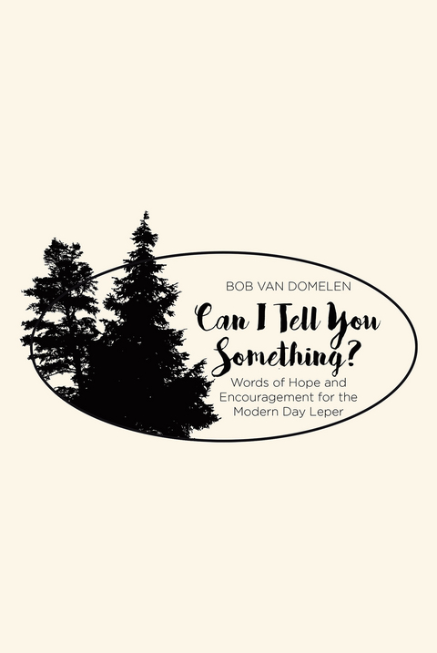 Can I Tell You Something? -  Bob Van Domelen