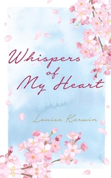 Whispers of My Heart - Louise Kerwin