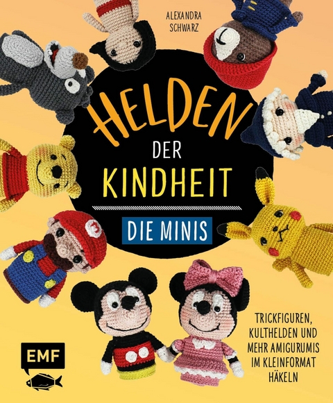 Helden der Kindheit – Die Minis - Alexandra Schwarz