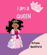 I AM A QUEEN - ARLENE BECKFORD