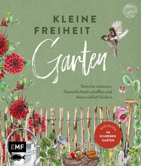 Kleine Freiheit Garten – Glücklich im Schrebergarten - Frau Janine Sommer