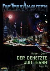 DIE TERRANAUTEN, Band 86: DER GEHETZTE VON TERRA - Robert Quint