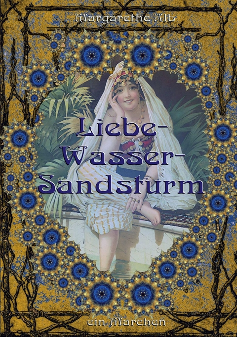 Liebe-Wasser-Sandsturm - Margarethe Alb