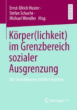 Körper(lichkeit) im Grenzbereich sozialer Ausgrenzung - 