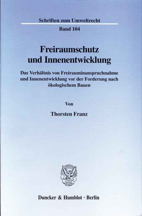 Freiraumschutz und Innenentwicklung. -  Thorsten Franz