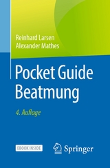 Pocket Guide Beatmung - Reinhard Larsen, Alexander Mathes