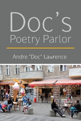 Doc's Poetry Parlor -  Andre "Doc" Lawrence