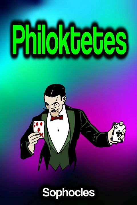 Philoktetes -  Sophocles