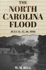 The North Carolina Flood - W. M. Bell