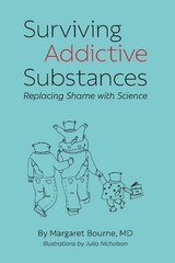 Surviving Addictive Substances -  Margaret Bourne