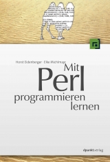 Mit Perl programmieren lernen - Horst Eidenberger, Elke Michlmayr