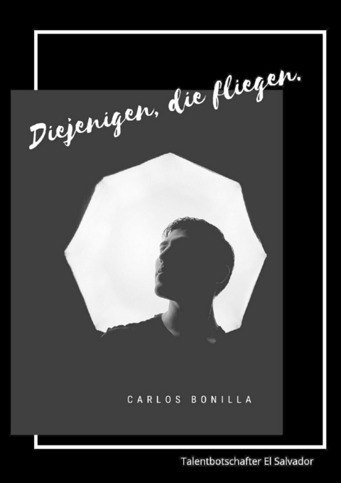 Diejenigen die fliegen - Carlos Bonilla