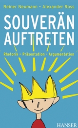 Souverän auftreten - Reiner Neumann, Alexander Ross