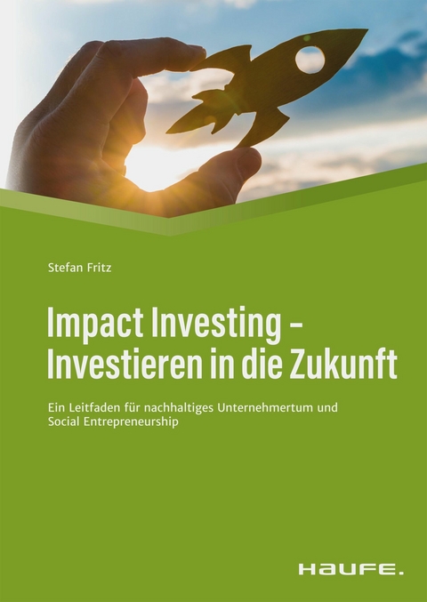 Impact Investing - Investieren in die Zukunft - Stefan Fritz