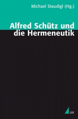 Alfred Schütz und die Hermeneutik - 